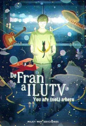 DE FRAN A ILUVT. YOU ARE (NOT) A HERO