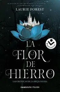 LAS CRÓNICAS DE LA BRUJA NEGRA II. LA FLOR DE HIERRO