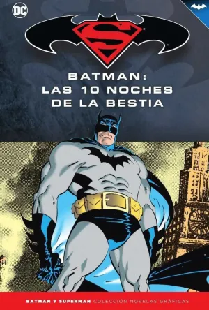 COLECCIONABLE BATMAN Y SUPERMAN #62. BATMAN: LAS 10 NOCHES DE LA BESTIA