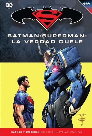 COLECCIONABLE BATMAN Y SUPERMAN #77. BATMAN / SUPERMAN: LA VERDAD DUELE