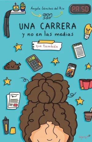 UNA CARRERA Y NO EN LAS MEDIAS, QUE TAMBIEN