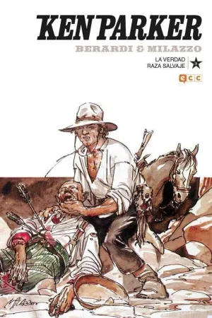 KEN PARKER #24. LA VERDAD / RUTA SALVAJE