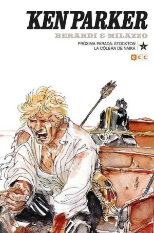 KEN PARKER #26. PROXIMA PARADA: STOCKTON / LA COLERA DE NAIKA