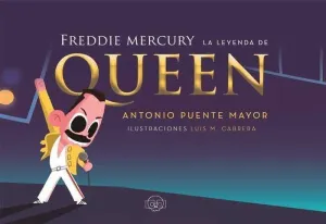 FREDDIE MERCURY: LA LEYENDA DE QUEEN