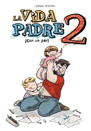 LA VIDA PADRE #02. CON UN PAR!
