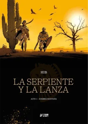 LA SERPIENTE Y LA LANZA #01. SOMBRA MONTAÑA