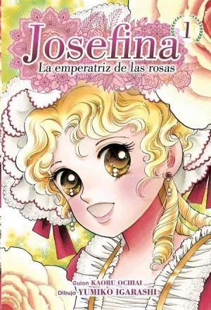 JOSEFINA: LA EMPERATRIZ DE LAS ROSAS #01