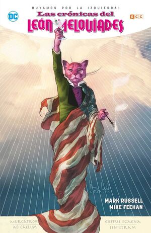 HUYAMOS POR LA IZQUIERDA: LAS CRONICAS DEL LEON MELQUIADES