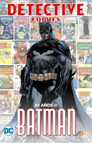DETECTIVE COMICS: 80 AÑOS DE BATMAN