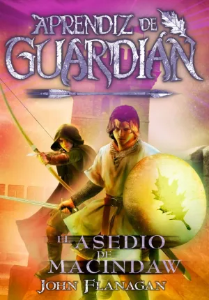 APRENDIZ DE GUARDIAN #06. EL ASEDIO DE MACINDAW