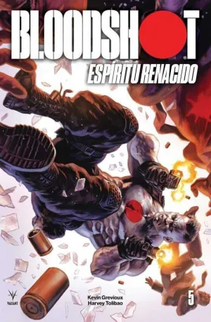 BLOODSHOT: ESPIRITU RENACIDO #05