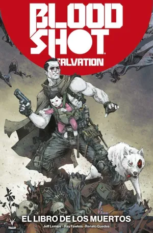 BLOODSHOT SALVATION: EL LIBRO DE LOS MUERTOS