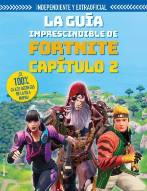 LA GUIA IMPRESCINDIBLE DE FORTNITE VOL. 2