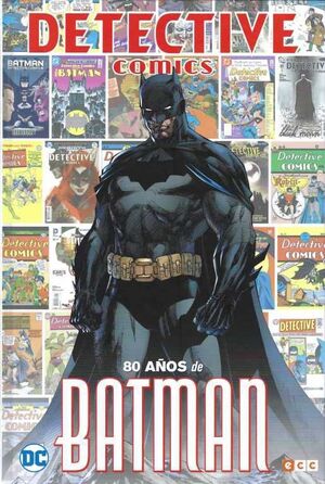 DETECTIVE COMICS: 80 AÑOS DE BATMAN (EDICION ESPECIAL LIMITADA)