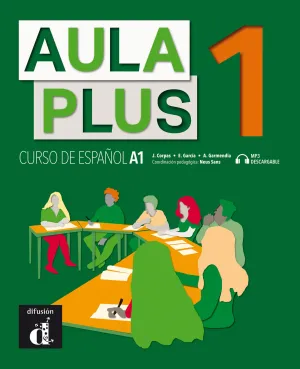 AULA PLUS 1. LIBRO DEL ALUMNO AULA PLUS 1. LIBRO DEL ALUMNO