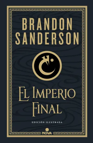 NACIDOS DE LA BRUMA #01. EL IMPERIO FINAL (EDICIÓN ILUSTRADA)
