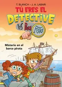 TÚ ERES EL DETECTIVE CON LOS BUSCAPISTAS 2. MISTERIO EN EL BARCO PIRATA (TÚ ERES