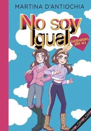 NO SOY IGUAL #02. ENFRENTADAS OTRA VEZ