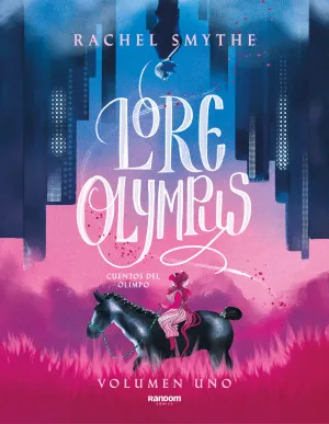 LORE OLYMPUS V1. CUENTOS DEL OLIMPO