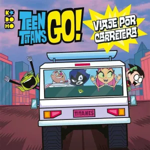 TEEN TITANS GO!: VIAJE CARRETERA (GRAPA)