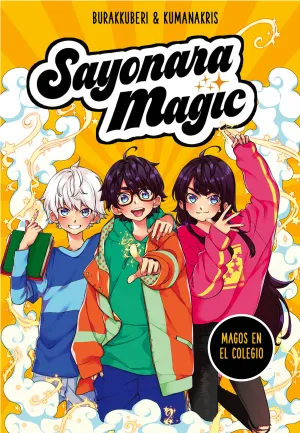 SAYONARA MAGIC #01. MAGOS EN EL COLEGIO