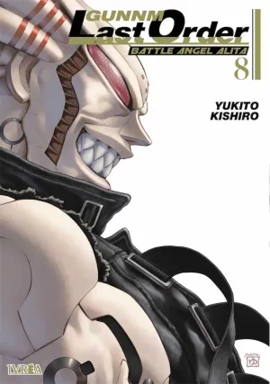 GUNNM: LAST ORDER. BATTLE ANGEL ALITA #08