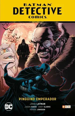BATMAN: DETECTIVE COMICS. PINGÜINO EMPERADOR