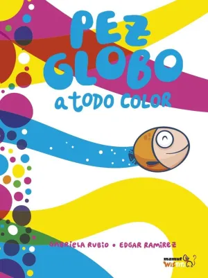 PEZ GLOBO A TODO COLOR PEZ GLOBO A TODO COLOR