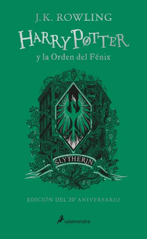 HARRY POTTER Y LA ORDEN DEL FÉNIX (EDICIÓN SLYTHERIN DEL 20º ANIVERSARIO)