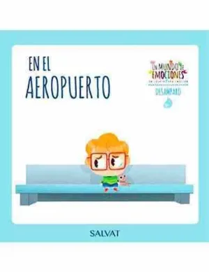 COLECCION UN MUNDO DE EMOCIONES #32. EL DESAMPARO / EN EL AEROPUERTO