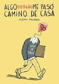 ALGO EXTRAÑO ME PASO CAMINO A CASA