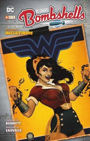 DC COMICS BOMBSHELLS #01: RECLUTADAS (SEGUNDA EDICION)