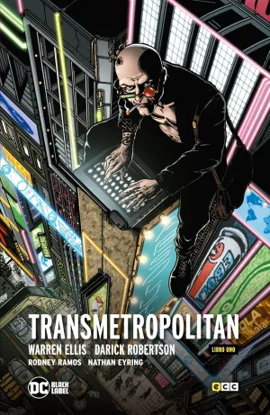 TRANSMETROPOLITAN. LIBRO 01 (ECC - CARTONE TERCERA EDICION)