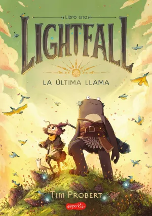LIGHTFALL: LIBRO 1. LA ÚLTIMA LLAMA