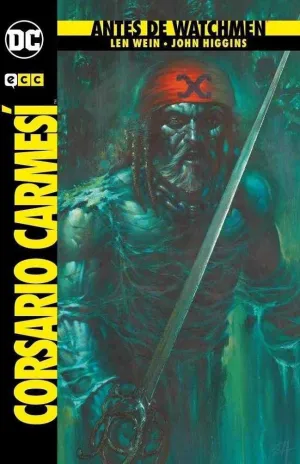 ANTES DE WATCHMEN: EL CORSARIO CARMESI (SEGUNDA EDICION)