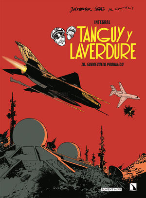 TANGUY Y LAVERDURE INTEGRAL #10. SOBREVUELO PROHIBIDO