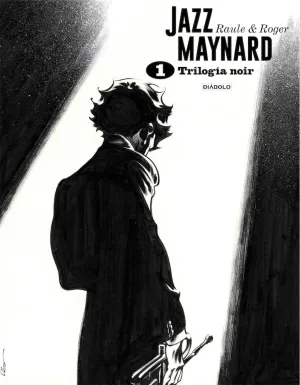 JAZZ MAYNARD. TRILOGIA NOIR