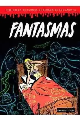 FANTASMAS: BIBLIOTECA DE COMICS DE TERROR DE LOS AÑOS 50