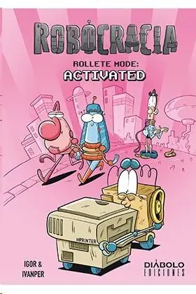 ROBOCRACIA. ROLLETE MODE: ACTIVATED