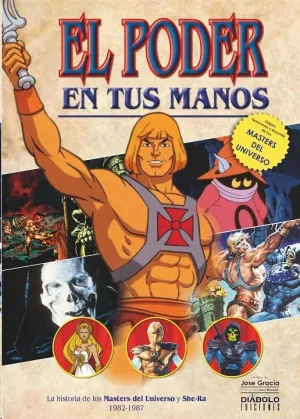 EL PODER EN TUS MANOS HISTORIA DE MASTERS DEL UNIVERSO 1982