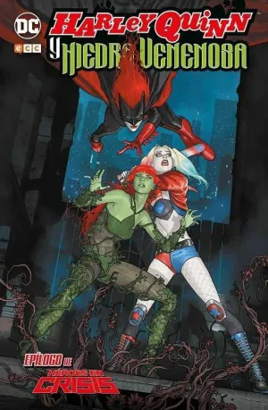 HARLEY QUINN Y HIEDRA VENENOSA. EPILOGO DE HEROES EN CRISIS