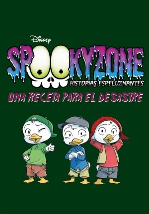 SPOOKYZONE: HISTORIAS ESPELUZNANTES. UNA RECETA PARA EL DESASTRE