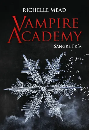 VAMPIRE ACADEMY II. SANGRE FRÍA
