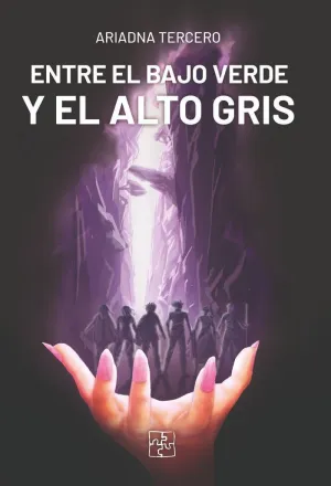 ENTRE EL BAJO VERDE Y EL ALTO GRIS