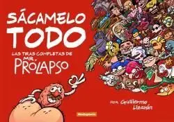 SACAMELO TODO. LAS TIRAS COMPLETAS DE MR. PROLAPSO