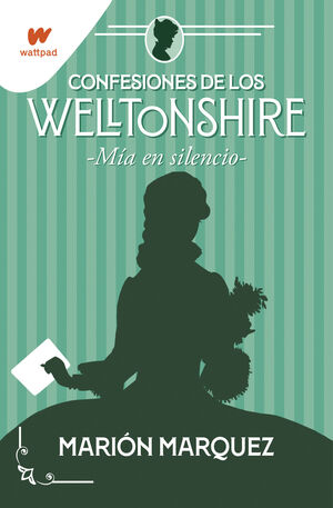 CONFESIONES DE LOS WELLTONSHIRE. MÍA EN EL SILENCIO