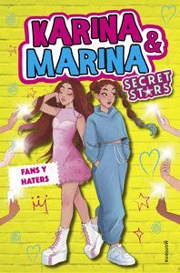 KARINA & MARINA SECRET STARS #02. FANS Y HATERS