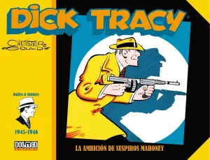 DICK TRACY: (1945-1946) LA AMBICION DE SUSPIROS MAHONEY