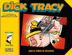 DICK TRACY: (1946-1947) BAJO EL PODER DE INFLUENCIA