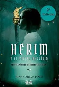 HERIM Y EL CINCEL ARCOIRIS (2ª EDICIÓN)